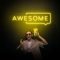 Awesome Vibe | Đèn LED Neon Chữ Awesome